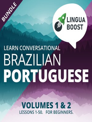 cover image of Learn Conversational Brazilian Portuguese Volumes 1 & 2 Bundle